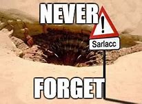 Image result for Sarlacc Meme