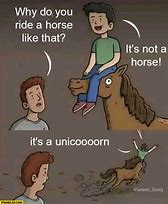 Image result for Riding Unicorn by Its Horn Meme