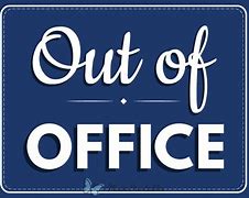 Image result for Printable Out of Office Images