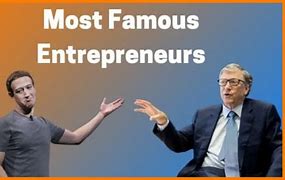 Image result for Top Entrepreneurs in the World