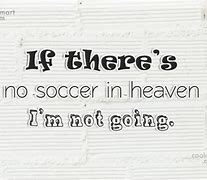 Image result for Galaxy Soccer Quotes