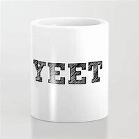 Image result for Yeet Meme Mug