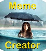 Image result for Make My Own Meme