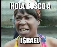 Image result for Busco a Israel Memes