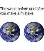 Image result for Everyone Makes Mistakes Meme