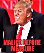 Image result for I Have to Meme with Malice