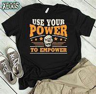 Image result for Put On a Shirt Empowering Meme
