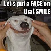 Image result for Happy Face Smile Meme