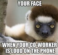 Image result for Loud CoWorker Meme