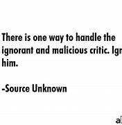 Image result for Ignore Ignorance Quotes