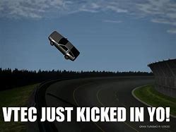 Image result for Vtec Kicked You into a Tree