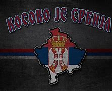 Image result for Slogovi Za Kosovo Je Srbija