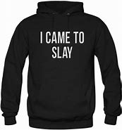 Image result for We Came to Slay
