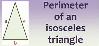 Image result for Isosceles Triangle Perimeter Formula
