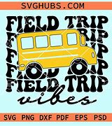 Image result for Field Trip Vibes SVG