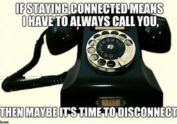 Image result for Disconnected Call Meme