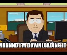 Image result for Torrent Downloading Meme