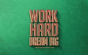 Image result for Achievement and Hard Work Quotes