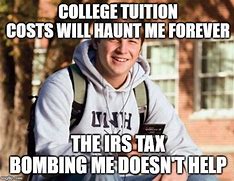 Image result for College Costs Memes