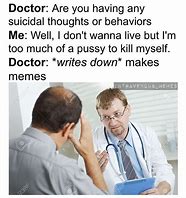 Image result for Dank Doctor Memes