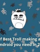 Image result for Troll App