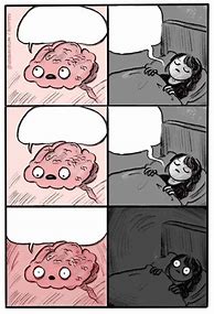 Image result for Brain Before Sleep Meme School