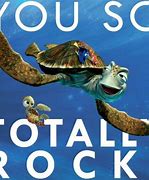 Image result for You so Totally Rock Meme