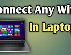 Image result for How to Connect Laptop to Wi-Fi