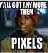 Image result for Pixel 6 Meme