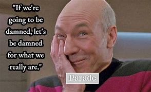 Image result for Jean-Luc Picard Quotes
