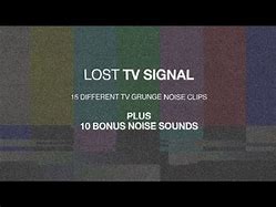 Image result for TV Lost Signal Sound