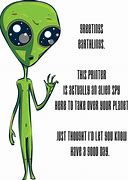 Image result for Alien Printer Meme