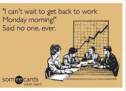 Image result for No Work Tomorrow Meme