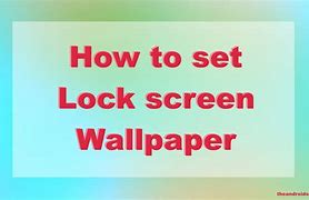 Image result for Remove Lock Screen Wallpaper
