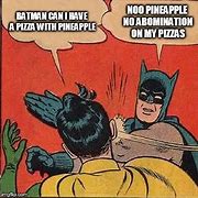 Image result for Batman Pizza Meme