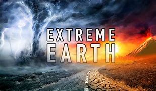 Image result for Extreme Earth Picrures