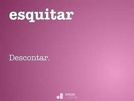 Image result for esquitar