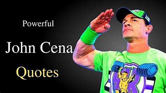 Image result for John Cena Quotes