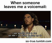 Image result for No Voicemail Meme