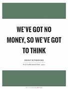 Image result for No Money Quotes