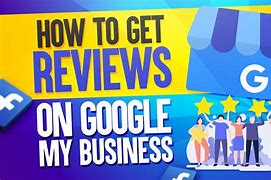 Image result for How to Get More Google Reviews