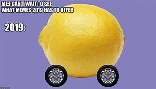 Image result for Lemon Meme 2019