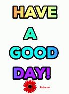 Image result for Have a Good Day Animated Clip Art