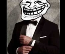 Image result for Troll in Suit Meme