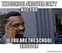 Image result for Shooter Meme