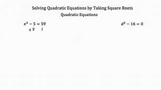 Image result for Solving Quadratic Equations by Taking Square Roots