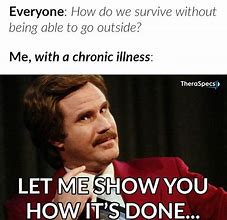 Image result for Medical Condition Memes