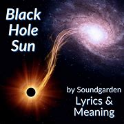Image result for Black Hole Sun Song Meme