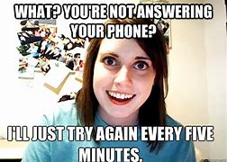 Image result for Not Answering Phone Meme