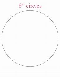 Image result for 8 Inch Circle Template